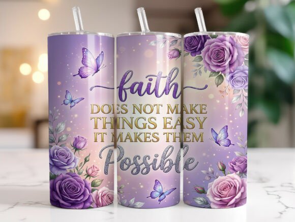Christian Faith Quote Floral Tumbler Graphics for Tumbler Wraps